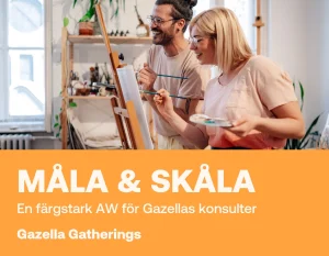 Måla och Skåla med Gazellas konsulter